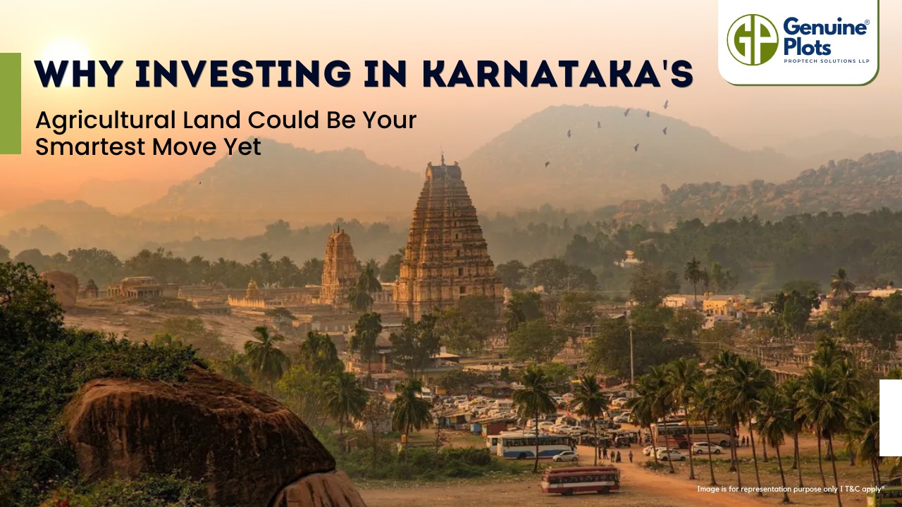 Why Investing in Karnataka's Agricultural Land Could Be Your Smartest Move Yet